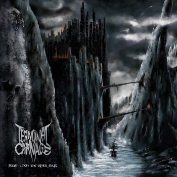 Terminal Carnage "Feast Upon The River Styx"