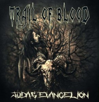 Trail Of Blood - Judas Evangelion