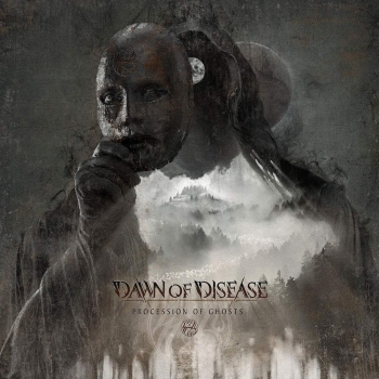 Dawn Of Disease - Procession of ghosts